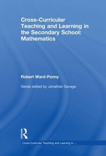 Stock image for Cross-Curricular Teaching and Learning in the Secondary School. Mathematics for sale by Revaluation Books