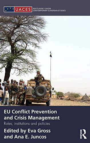 9780415572354: EU Conflict Prevention and Crisis Management: Roles, Institutions, and Policies