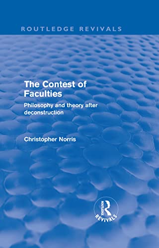 Stock image for Contest of Faculties (Routledge Revivals): Philosophy and Theory after Deconstruction for sale by Chiron Media