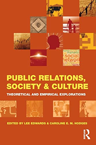 Imagen de archivo de Public Relations, Society &amp; Culture: Theoretical and Empirical Explorations a la venta por Blackwell's