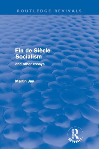 9780415572965: Fin De Siecle Socialism and Other Essays (Routledge Revivals)