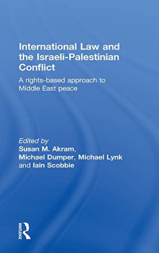 Stock image for International Law and the Israeli-Palestinian Conflict: A Rights-Based Approach to Middle East Peace for sale by Chiron Media
