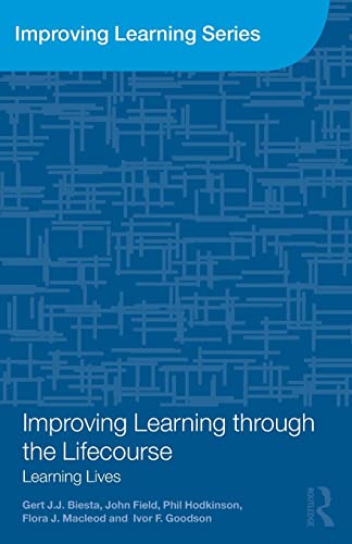 Beispielbild fr Improving Learning through the Lifecourse: Learning Lives zum Verkauf von WorldofBooks