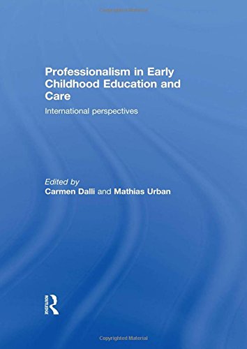 Stock image for Professionalism in Early Childhood Education and Care: International Perspectives for sale by Chiron Media
