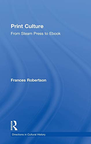 Print Culture From Steam Press to Ebook