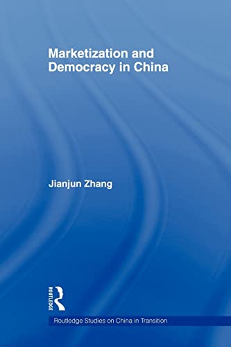 Beispielbild fr Marketization and Democracy in China (Routledge Studies on China in Transition) zum Verkauf von Chiron Media