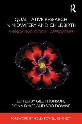 Beispielbild fr Qualitative Research in Midwifery and Childbirth: Phenomenological Approaches zum Verkauf von Chiron Media