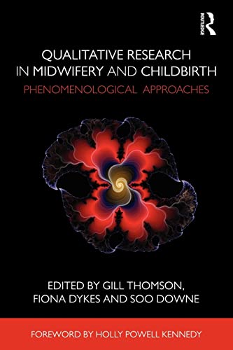 Stock image for Qualitative Research in Midwifery and Childbirth: Phenomenological Approaches for sale by Chiron Media