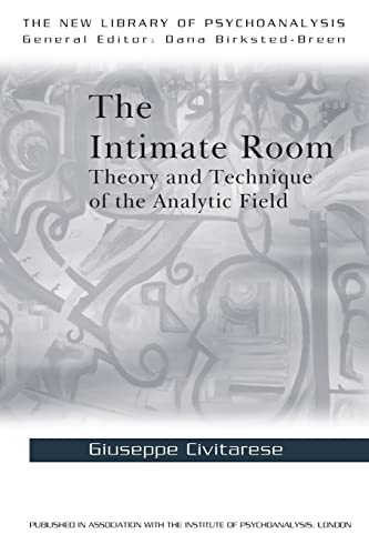 Beispielbild fr The Intimate Room: Theory and Technique of the Analytic Field zum Verkauf von COLLINS BOOKS