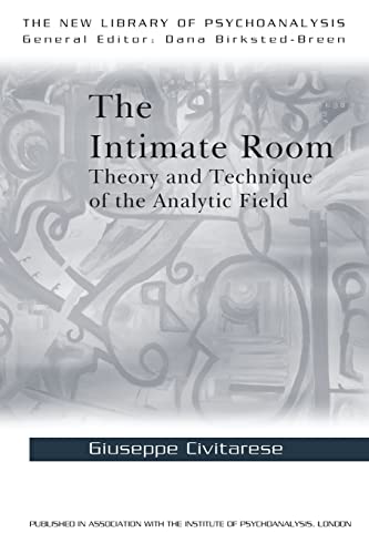 Imagen de archivo de The Intimate Room: Theory and Technique of the Analytic Field a la venta por Blackwell's