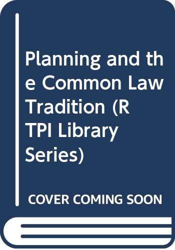 Planning and the Common Law Tradition (RTPI Library Series) (9780415575317) by Booth, Philip