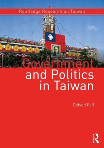 Imagen de archivo de Government and Politics in Taiwan (Routledge Research on Taiwan Series) a la venta por HPB-Red