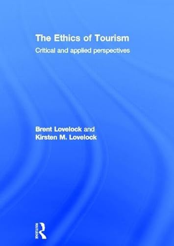 Imagen de archivo de The Ethics of Tourism : Critical and Applied Perspectives a la venta por Buchpark