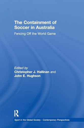 Beispielbild fr The Containment of Soccer in Australia zum Verkauf von Blackwell's