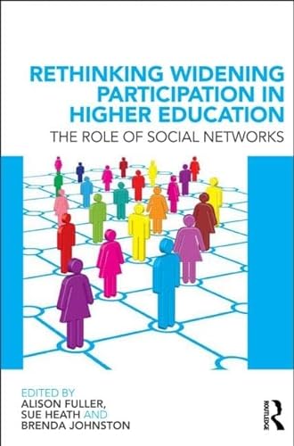 Beispielbild fr Rethinking Widening Participation in Higher Education: The Role of Social Networks zum Verkauf von AwesomeBooks