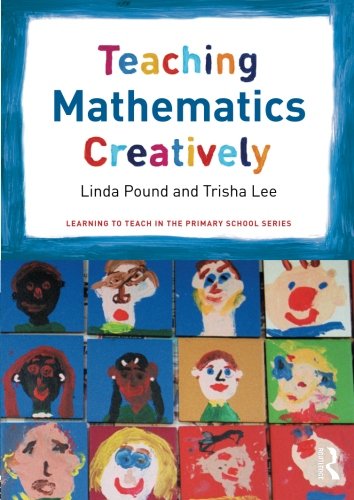 Imagen de archivo de Teaching Mathematics Creatively (Learning to Teach in the Primary School Series) a la venta por AwesomeBooks