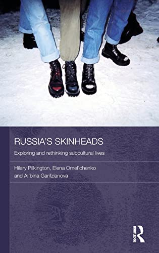 Stock image for Russia's Skinheads: Exploring and Rethinking Subcultural Lives (Routledge Contemporary Russia and Eastern Europe Series) for sale by Chiron Media