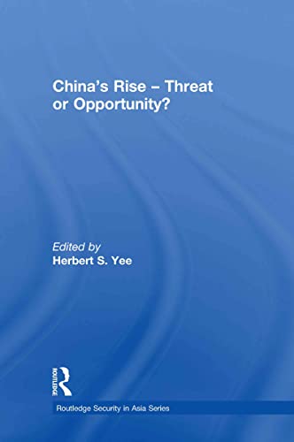 Stock image for China's Rise - Threat or Opportunity? (Routledge Security in Asia Series) for sale by Chiron Media