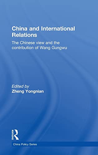 9780415576079: China and International Relations: The Chinese View and the Contribution of Wang Gungwu