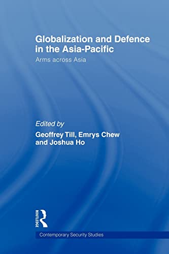 Beispielbild fr Globalisation and Defence in the Asia-Pacific : Arms Across Asia zum Verkauf von Blackwell's