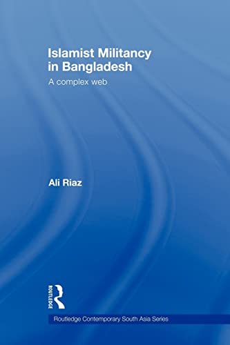 Beispielbild fr Islamist Militancy in Bangladesh : A Complex Web zum Verkauf von Blackwell's