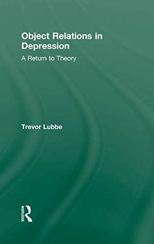 9780415576765: Object Relations in Depression: A Return to Theory