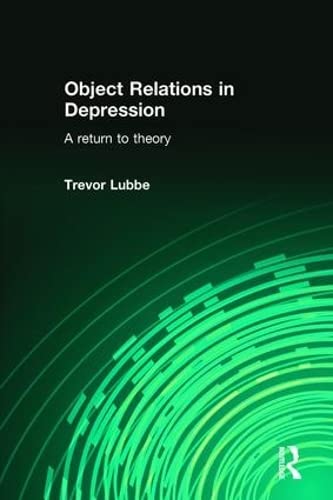 Imagen de archivo de Object Relations in Depression: A Return to Theory a la venta por Blackwell's