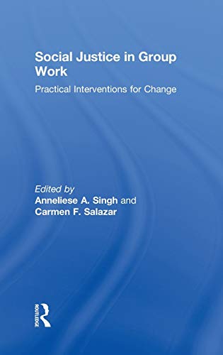 Beispielbild fr Social Justice in Group Work: Practical Interventions for Change zum Verkauf von Blackwell's