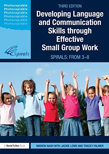 9780415576895: Developing Language and Communication Skills through Effective Small Group Work: SPIRALS: From 3-8 (David Fulton Books)