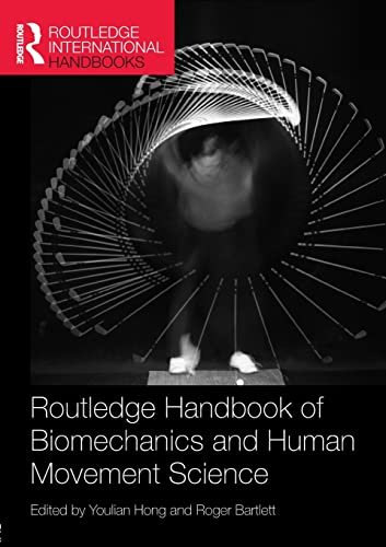 Stock image for Routledge Handbook of Biomechanics and Human Movement Science (Routledge International Handbooks) for sale by Chiron Media