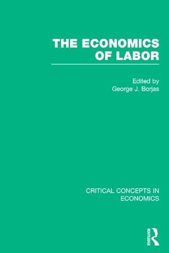 Stock image for The Economics of Labor Critical Concepts in Economics for sale by PBShop.store UK