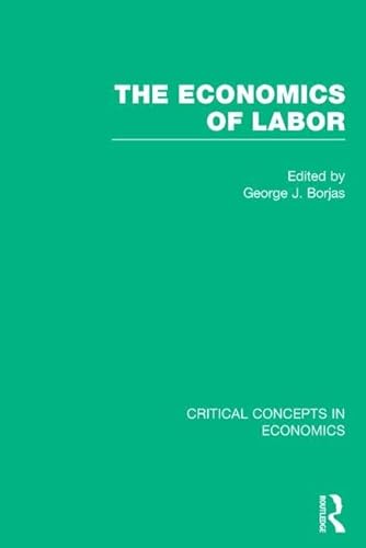 Stock image for The Economics of Labor Critical Concepts in Economics for sale by PBShop.store US