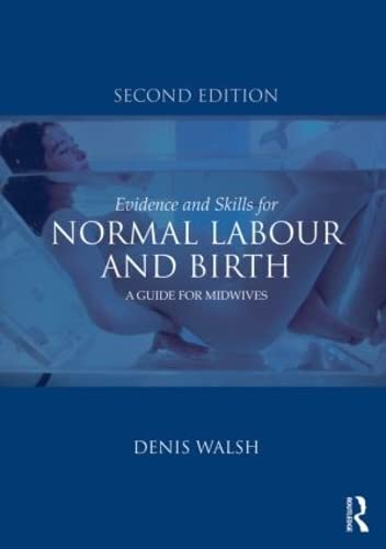 9780415577328: EVIDENCE AND SKILLS FOR NORMAL LABOUR AND BIRTH: A Guide for Midwives