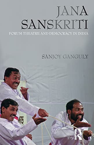 Beispielbild fr Jana Sanskriti: Forum Theatre and Democracy in India zum Verkauf von WorldofBooks