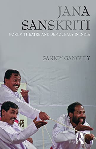 Stock image for Jana Sanskriti: Forum Theatre and Democracy in India for sale by Chiron Media