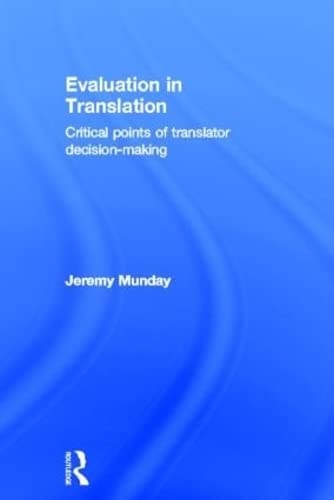 9780415577694: EVALUATION IN TRANSLATION: Critical points of translator decision-making