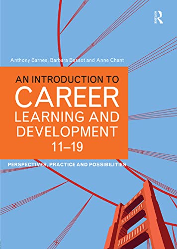 Stock image for An Introduction to Career Learning &amp; Development 11-19 : Perspectives, Practice and Possibilities for sale by Blackwell's