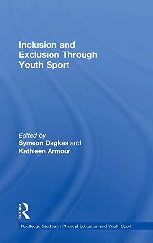 Stock image for Inclusion and Exclusion Through Youth Sport for sale by ThriftBooks-Dallas