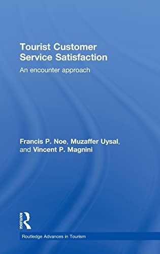 Imagen de archivo de Tourist Customer Service Satisfaction: An Encounter Approach (Advances in Tourism) a la venta por BookHolders