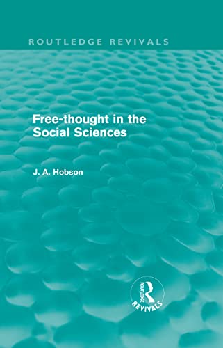 Beispielbild fr Free-Thought in the Social Sciences (Routledge Revivals) zum Verkauf von Blackwell's
