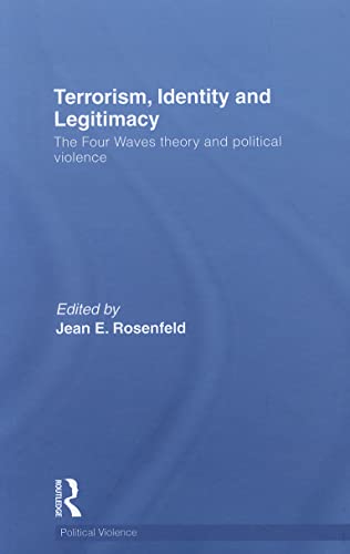 Imagen de archivo de Terrorism, Identity and Legitimacy: The Four Waves theory and political violence a la venta por Chiron Media