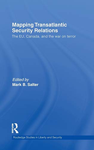 9780415578615: Mapping Transatlantic Security Relations: The EU, Canada and the War on Terror