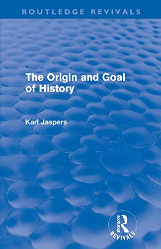 9780415578806: The Origin and Goal of History (Routledge Revivals)