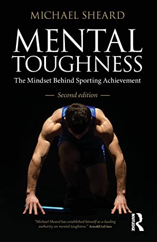 9780415578967: Mental Toughness: Second Edition: The Mindset Behind Sporting Achievement, Second Edition