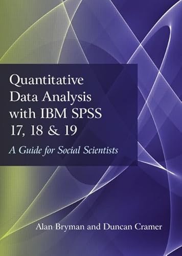 Beispielbild fr Quantitative Data Analysis with IBM SPSS 17, 18 and 19: A Guide for zum Verkauf von Hawking Books