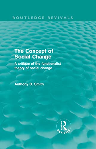 9780415579209: The Concept of Social Change (Routledge Revivals): A Critique of the Functionalist Theory of Social Change