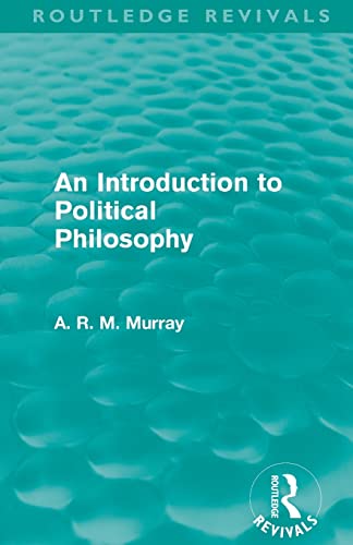 Beispielbild fr An Introduction to Political Philosophy (Routledge Revivals) zum Verkauf von Blackwell's