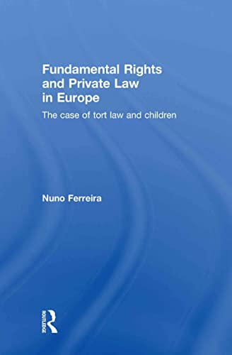 Stock image for Fundamental Rights and Private Law in Europe: The Case of Tort Law and Children for sale by Chiron Media