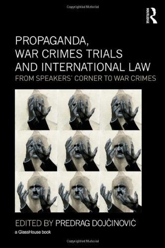 Imagen de archivo de Propaganda, War Crimes Trials and International Law: From Speakers' Corner to War Crimes a la venta por Chiron Media