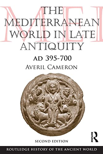 The Mediterranean World in Late Antiquity : AD 395-700 - Averil (Keble College Cameron